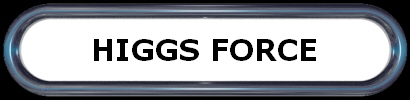 HIGGS FORCE