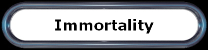 Immortality