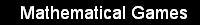 Mathematical Games